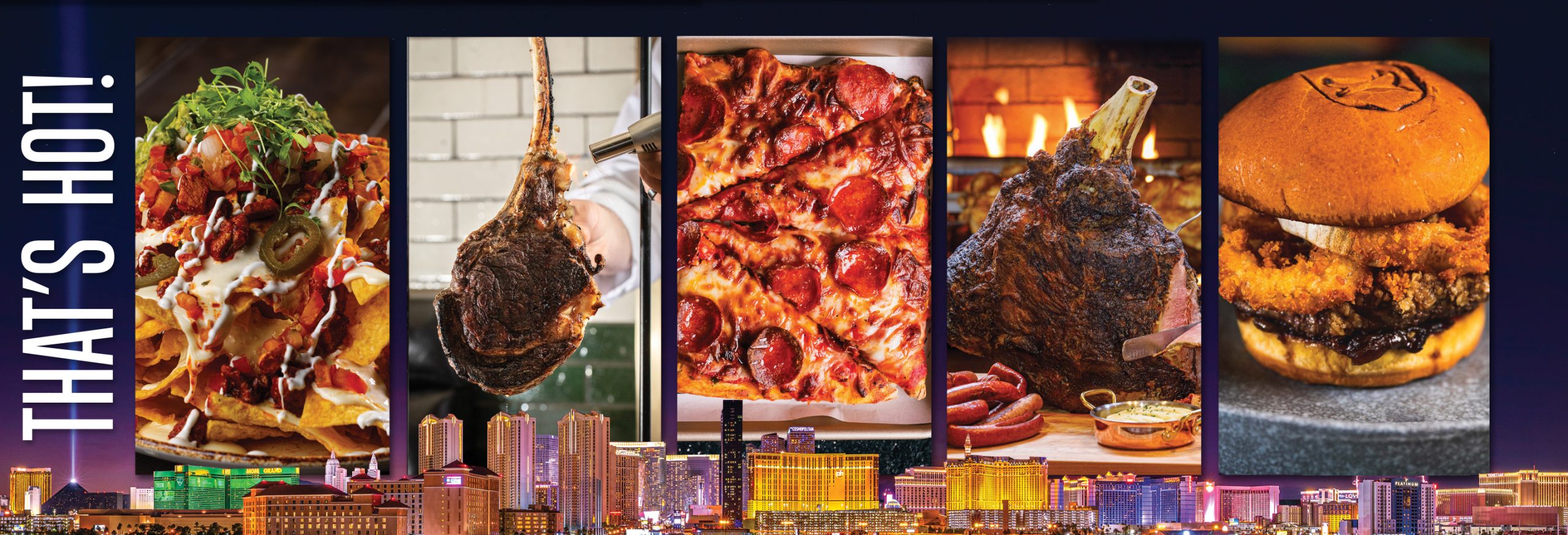 That’s Hot! Our Picks for Steakhouses, Pizza, Burgers, Nachos, Dim Sum + Buffets/AYCE